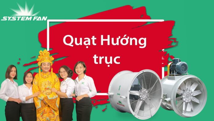 Quạt Hướng Trục | System Fan Việt Nam