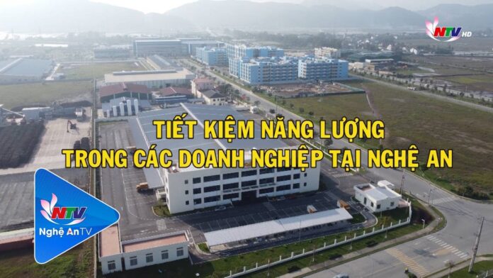 Tiết kiệm năng lượng trong các doanh nghiệp tại Nghệ An