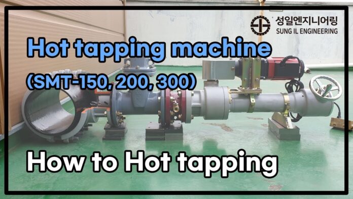 HOT TAPPING MACHINE – SUNGIL ENGINEERING | Calibrator Việt Nam
