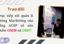 Phỏng vấn Product manager phòng Marketing của hãng AOIP về sản phẩm OM16 và OM17. AOIP Việt Nam