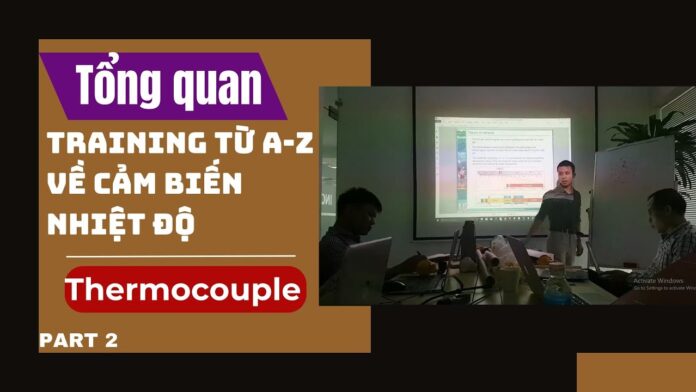 Cảm biến nhiệt độ công nghiệp, từ đơn giản đến phức tạp. Phần 2: Thermocouple | Tư vấn mua bán