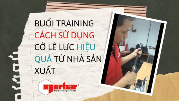 Quatest 3 và INO tham gia đào tạo tại Norbar Singapore |Hiệu chuẩn cờ lê lực các loại