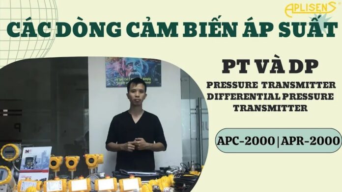 Giới thiệu Cảm biến áp suất và những điều cần lưu ý khi mua sắm, sử dụng | APLISENS Việt Nam