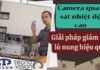 Camera quan sát, theo dõi quá trình hoạt động bên trong của lò luyện kim, buồng đốt, lò hơi