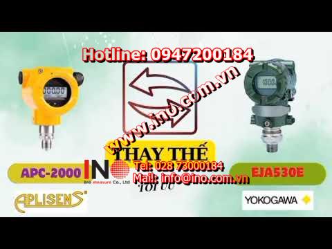 Thay thế cảm biến áp suất (Pressure Transmitter). Lựa chọn nào tương đương EJA530E (Yokogawa)