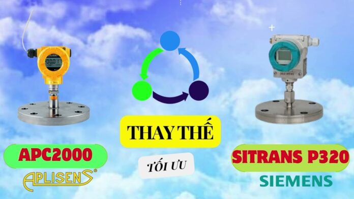 Chia Sẻ Thiết Bị Thay Thế Tương Đương Sitrans P320 Siemens. Cảm Biến Áp Suất-Pressure Transmitter