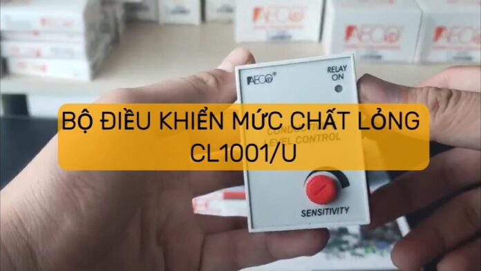 GIẢI PHÁP KIỂM SOÁT MỨC CHẤT LỎNG || BỘ ĐIỀU KHIỂN MỨC CHẤT LỎNG DẪN ĐIỆN AECO CL1001